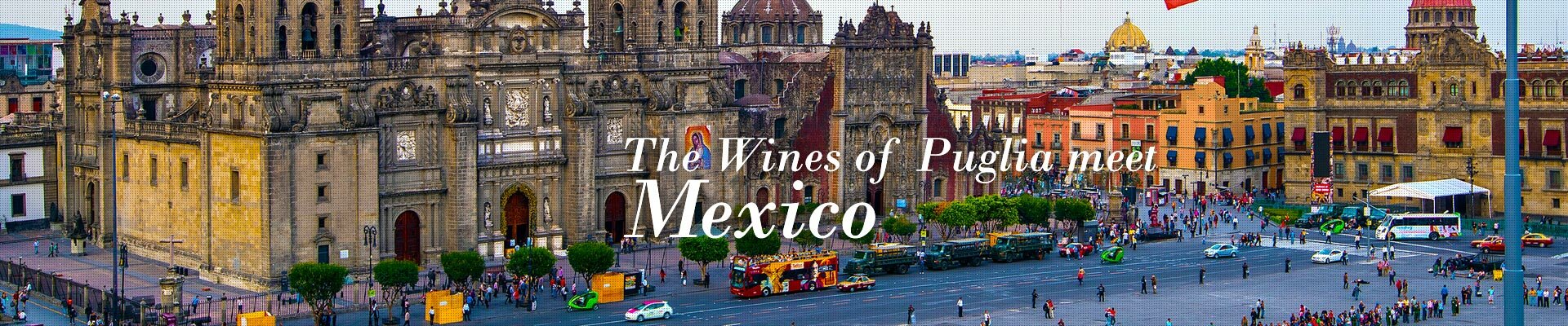 The Wines of Puglia meet Mexico